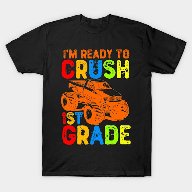 I'm Ready To Crush 1st Grade T-Shirt by Yyoussef101